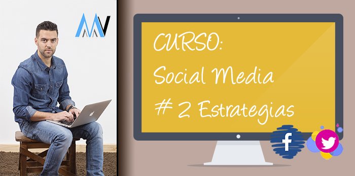 Estrategias Social Media para tu negocio