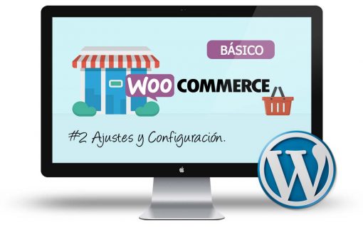Curso Woocommerce Basico - Ajustes y configuracion