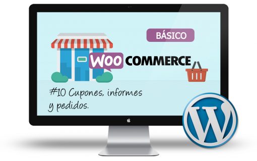 Curso Woocommerce Basico - Cupones informes y pedidos