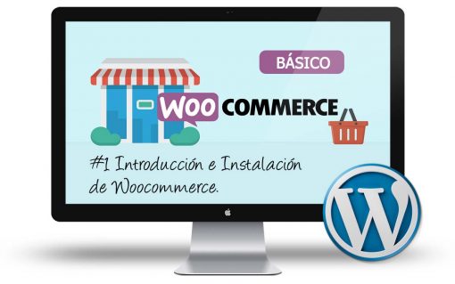 Curso Woocommerce Basico - Introduccion e instalacion Woocommerce