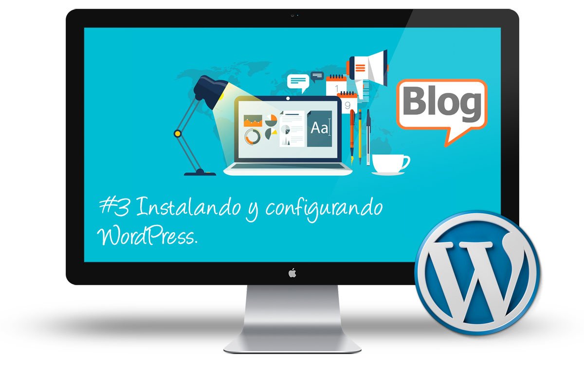 Curso creacion Blogs - Instalando y configurando WordPress