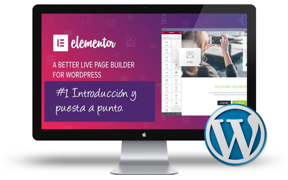 Curso Elementor - Introduccion y puesta a punto